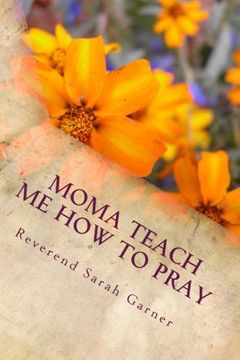 portada Moma Teach me how to Pray: Christian Children Book