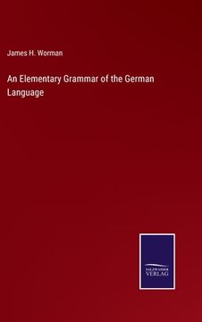 portada An Elementary Grammar of the German Language (in English)