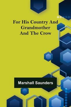 portada For His Country and Grandmother and the Crow (en Inglés)