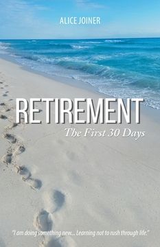 portada Retirement: The First 30 Days (en Inglés)
