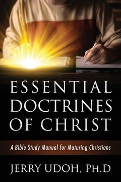 portada Essential Doctrines of Christ: A Bible Study Manual for Maturing Christians (in English)