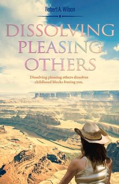 portada Dissolving Pleasing Others: Volume 1 (en Inglés)