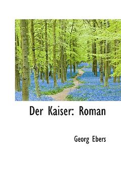 portada der kaiser: roman (in English)