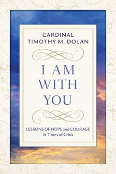 portada I am With You: Lessons of Hope and Courage in Times of Crisis 