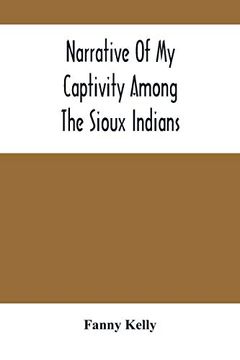 portada Narrative of my Captivity Among the Sioux Indians (en Inglés)