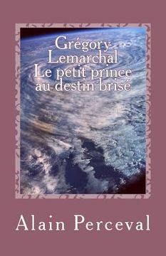 portada Grégory Lemarchal - Le petit prince au destin brisé (en Francés)