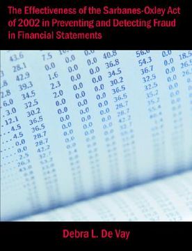 portada the effectiveness of the sarbanes-oxley act of 2002 in preventing and detecting fraud in financial statements (en Inglés)