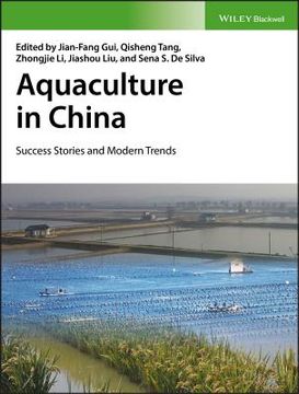 Aquaculture in China: Success Stories and Modern Trends (en Inglés)