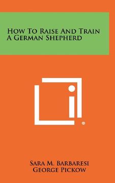 portada how to raise and train a german shepherd (en Inglés)