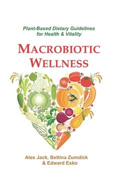 portada Macrobiotic Wellness: Plant-Based Dietary Guidelines for Health & Vitality (en Inglés)