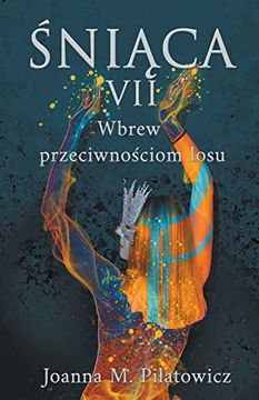 portada Śniąca VII - Wbrew przeciwnościom losu (en Polaco)