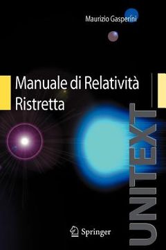 portada Manuale Di Relatività Ristretta: Per La Laurea Triennale in Fisica (en Italiano)
