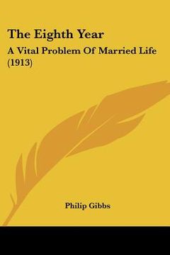 portada the eighth year: a vital problem of married life (1913) (in English)