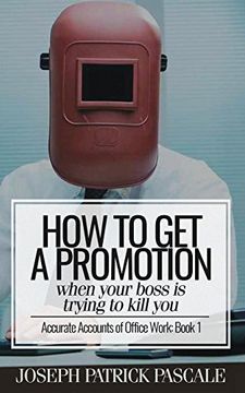portada How to get a Promotion When Your Boss is Trying to Kill you 