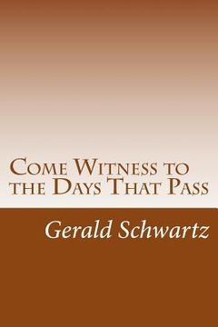 portada Come Witness to the Days That Pass (en Inglés)