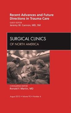 portada Recent Advances and Future Directions in Trauma Care, an Issue of Surgical Clinics: Volume 92-4 (en Inglés)