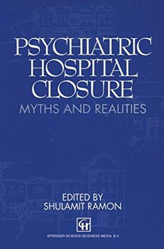 portada Psychiatric Hospital Closure: Myths and Realities
