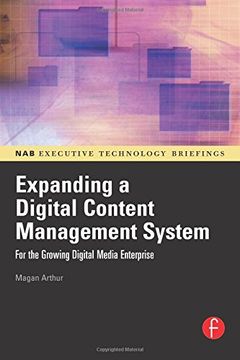 portada Expanding a Digital Content Management System: For the Growing Digital Media Enterprise (Nab Executive Technology Briefings) (en Inglés)