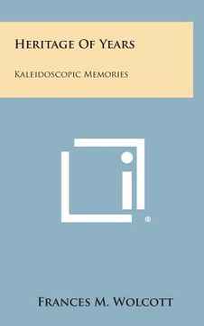 portada Heritage of Years: Kaleidoscopic Memories (en Inglés)