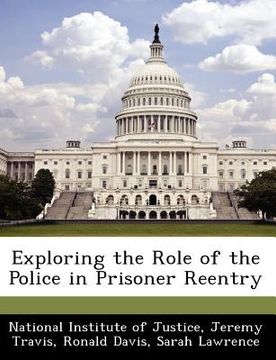 portada exploring the role of the police in prisoner reentry (in English)