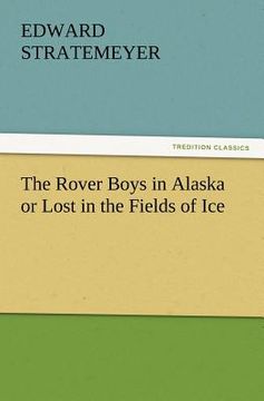 portada the rover boys in alaska or lost in the fields of ice