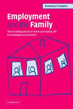 portada employment and the family: the reconfiguration of work and family life in contemporary societies (in English)