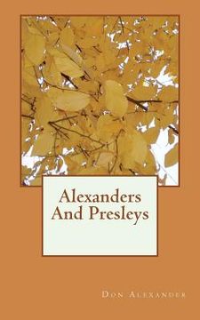 portada Alexanders And Presleys (en Inglés)