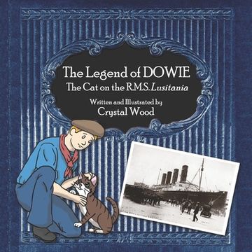 portada The Legend of Dowie, The Cat on the R.M.S. Lusitania (en Inglés)