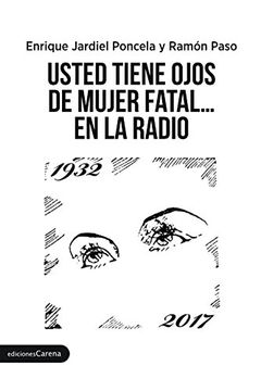 portada Usted tiene ojos de mujer fatal... en la radio [Próxima aparición] (in Spanish)