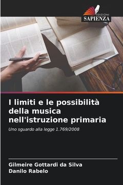 portada I limiti e le possibilità della musica nell'istruzione primaria (en Italiano)