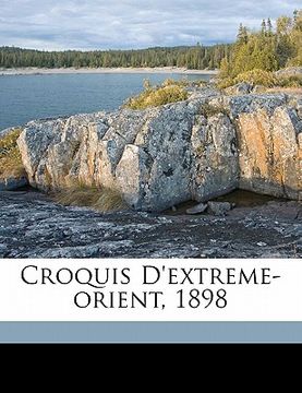 portada Croquis d'Extreme-Orient, 1898 (in French)