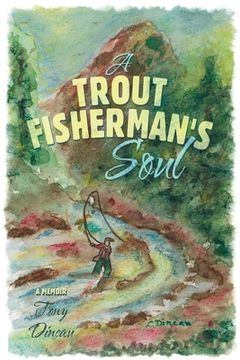 portada A Trout Fisherman's Soul (en Inglés)