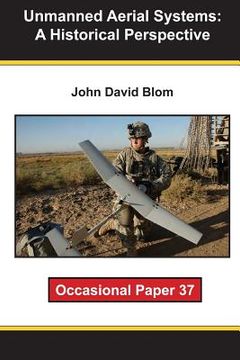 portada Unmanned Aerial Systems: A Historical Perspective (en Inglés)