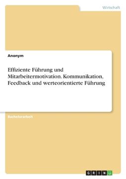 portada Effiziente Führung und Mitarbeitermotivation. Kommunikation, Feedback und werteorientierte Führung (in German)