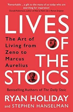 portada Lives of the Stoics: The art of Living From Zeno to Marcus Aurelius (in English)