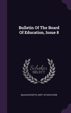portada Bulletin Of The Board Of Education, Issue 8 (en Inglés)