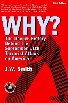 portada why: the deeper history behind the september 11the terrorist attack on america -- 3rd edition hbk (in English)