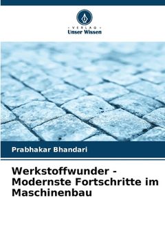 portada Werkstoffwunder - Modernste Fortschritte im Maschinenbau (en Alemán)