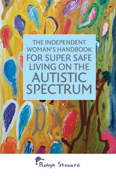 portada The Independent Woman's Handbook for Super Safe Living on the Autistic Spectrum