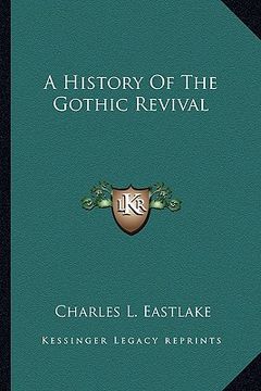 portada a history of the gothic revival (en Inglés)