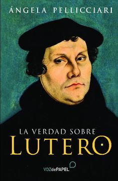 portada La Verdad Sobre Lutero (in Spanish)