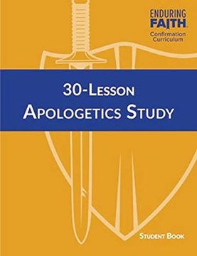 portada 30-Lesson Apologetics Study Student Book (Enduring Faith Confirmation Curriculum) (en Inglés)