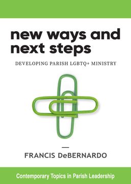 portada New Ways and Next Steps: Developing Parish LGBTQ+ Ministry
