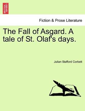 portada the fall of asgard. a tale of st. olaf's days. (en Inglés)