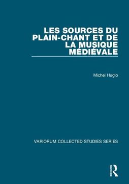 portada Les Sources du Plain-Chant et de la Musique Médiévale (Variorum Collected Studies) (en Inglés)