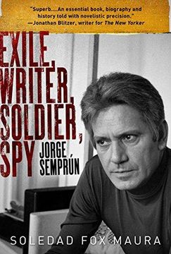 portada Exile, Writer, Soldier, Spy: Jorge Semprun (en Inglés)