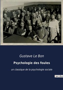 portada Psychologie des foules: un classique de la psychologie sociale 