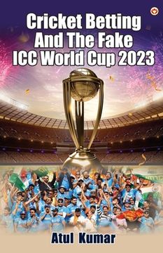 portada Cricket Betting and The Fake ICC World Cup 2023 (in English)
