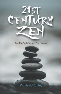portada 21st Century Zen: For The Self-Guided Practitioner (en Inglés)