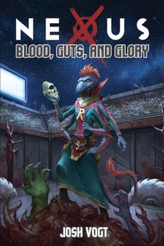 portada Nexus: Blood, Guts, and Glory (en Inglés)